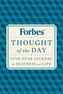 Forbes Thought of The Day