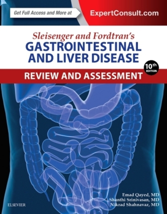 Sleisenger and Fordtran's Gastrointestinal and Liver Disease Review and Assessment