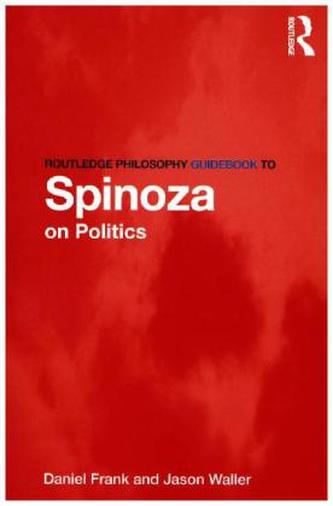 Routledge Philosophy Guidebook to Spinoza on Politics