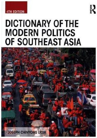 Dictionary of the Modern Politics of Southeast Asia