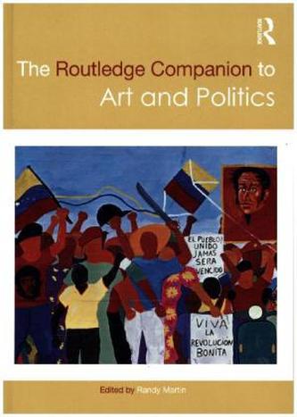 The Routledge Companion To Art And Politics