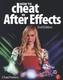 How to Cheat in After Effects, w. DVD-ROM