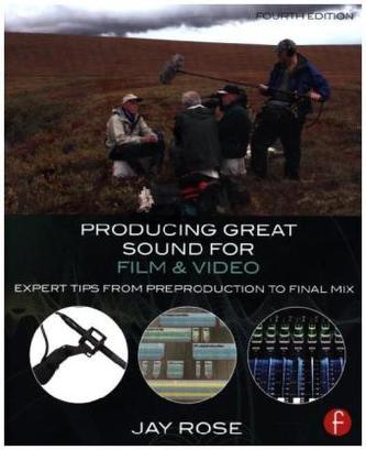 Producing Great Sound for Film and Video