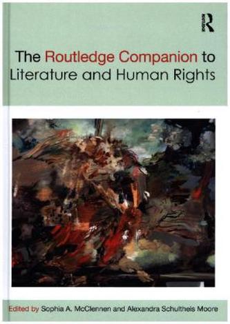 The Routledge Companion to Literature and Human Rights