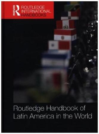 Routledge Handbook of Latin America in the World