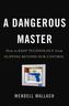 A Dangerous Master
