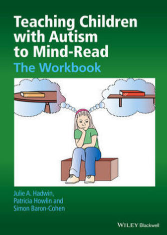 Teaching Children with Autism to Mind-Read - The Workbook