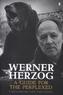 Werner Herzog - A Guide for the Perplexed