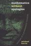 Mathematics without Apologies