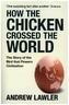 Why Did the Chicken Cross the World?