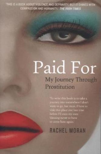 Paid For - My Journey Through Prostitution. Was vom Menschen übrig bleibt, englische Ausgabe