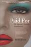Paid For - My Journey Through Prostitution. Was vom Menschen übrig bleibt, englische Ausgabe