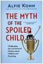 The Myth of the Spoiled Child. Der Mythos des verwöhnten Kindes, englische Ausgabe