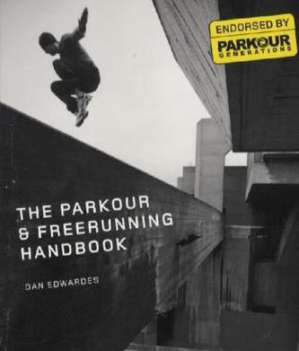 The Parkour & Freerunning Handbook