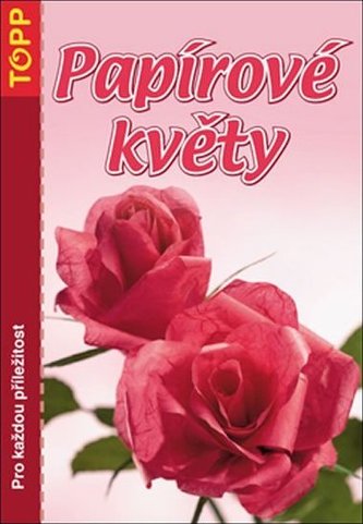 Papírové květy