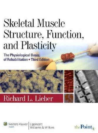 Skeletal Muscle Structure, Function and Plasticity