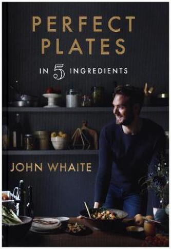 Perfect Plates in 5 Ingredients