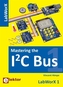 Mastering the I²C Bus
