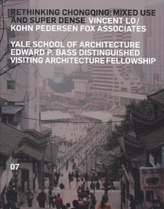 Rethinking Chongqing: Mixed-Use and Super-Dense