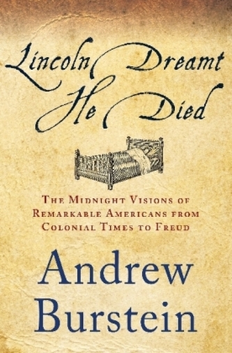 Lincoln Dreamt He Died