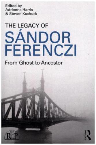 The Legacy of Sandor Ferenczi