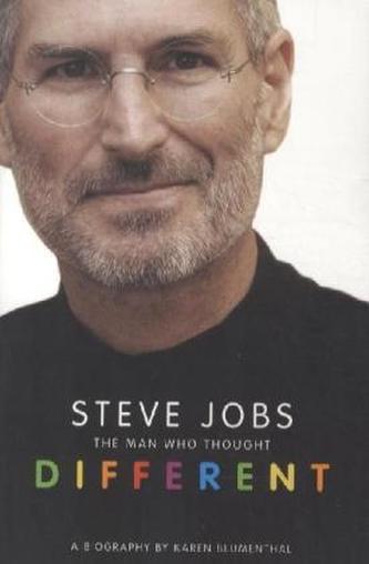 Steve Jobs: The Man Who Thought Different