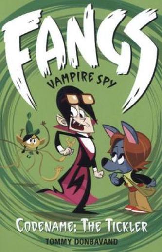 Fangs Vampire Spy - Codename: The Tickler