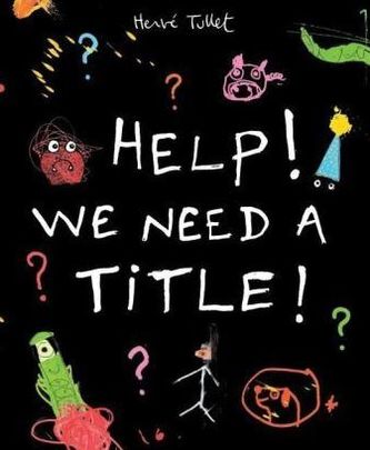 Help! We Need a Title!