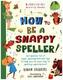 How to be a snappy speller