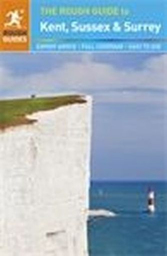 The Rough Guide to Kent, Sussex and Surrey