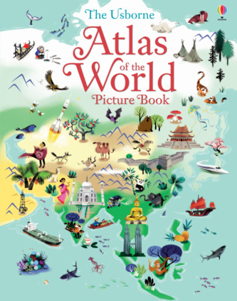 The Usborne Atlas of the World Picture Book