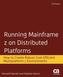 Running Mainframe z on Distributed Platforms