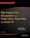High Impact Data Visualization with Power View, Power Map, and Power BI