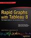 Rapid Graphs with Tableau 8