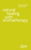 Natural Healing with Aromatherapy