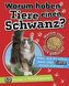 Warum haben Tiere einen Schwanz?