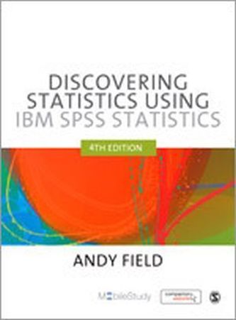 Discovering Statistics Using IBM SPSS Statistics