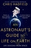 An Astronaut's Guide to Life on Earth. Anleitung zur Schwerelosigkeit, englische Ausgabe