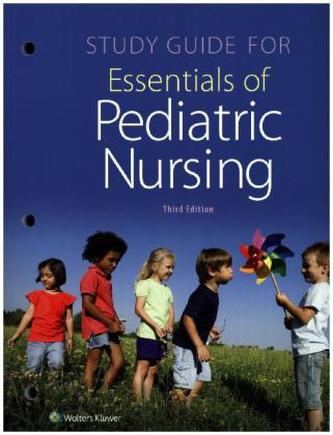 Study Guide for Essentials of Pediatric Nursing
