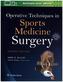 Operative Techniques in Sports Medicine Surgery