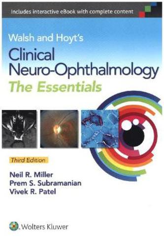 Walsh & Hoyt's Clinical Neuro-Ophthalmology: The Essentials