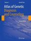 Atlas of Genetic Diagnosis and Counseling. Vol.1