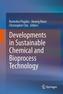 Developments in Sustainable Chemical and Bioprocess Technology