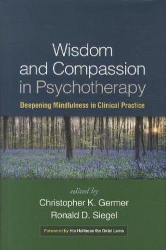 Wisdom and Compassion in Psychotherapy