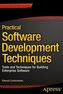 Practical Software Development Techniques