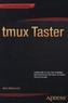 tmux Taster