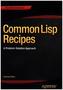 Common Lisp Recipes