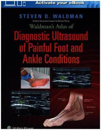 Waldman's Atlas of Diagnostic Ultrasound of Painful Foot and Ankle Conditions
