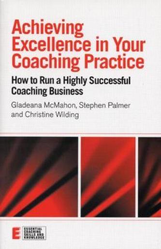 Achieving Excellence in your Coaching Practice. Geschäftlich erfolgreich im Coaching, englische Ausgabe