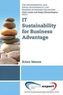IT Sustainability for Business Advantage